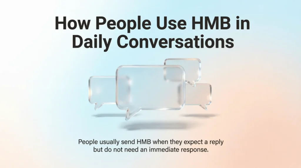 How People Use HMB in Daily Conversations