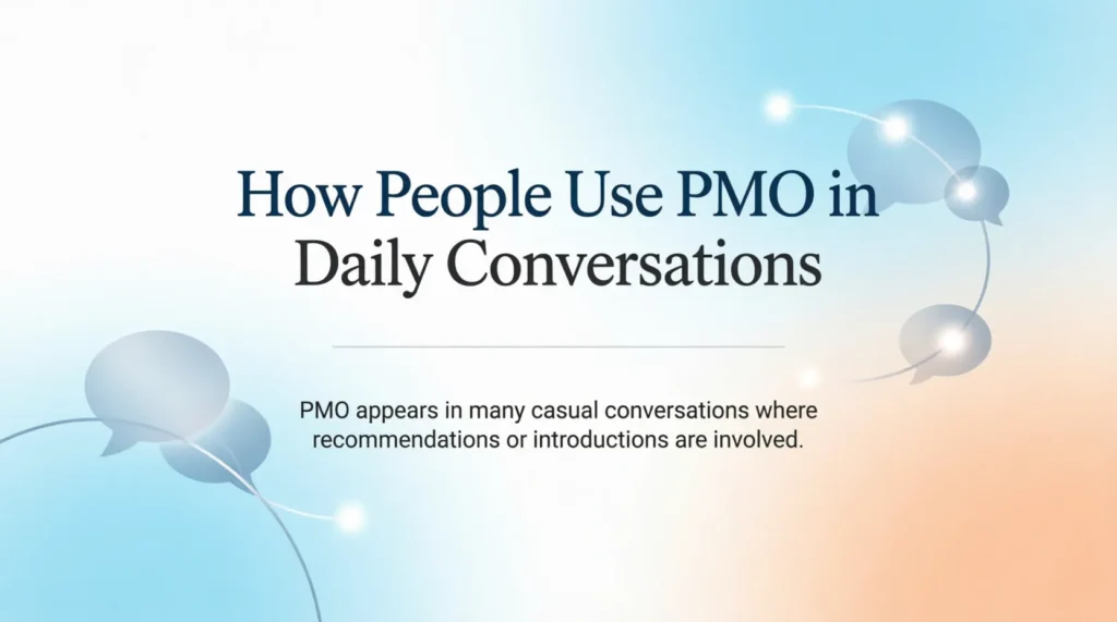 How People Use PMO in Daily Conversations