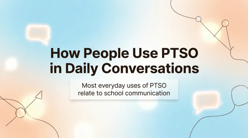 How People Use PTSO in Daily Conversations
