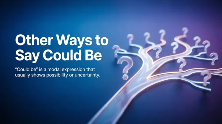 Other Ways to Say Could Be