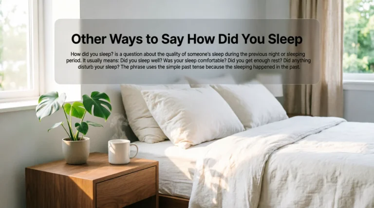 Other Ways to Say How Did You Sleep
