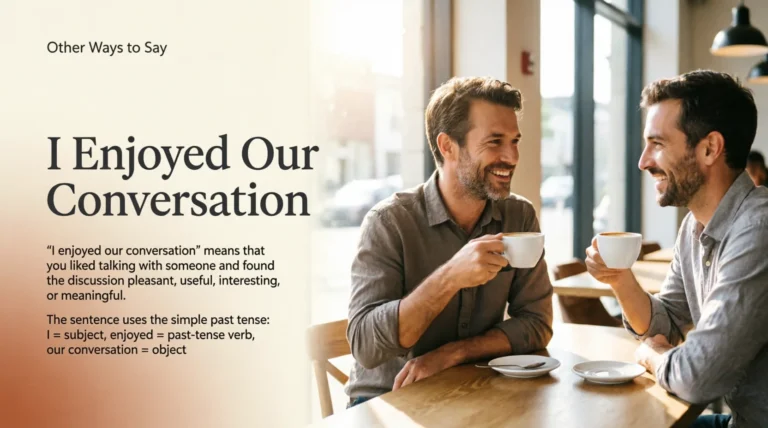 Other Ways to Say I Enjoyed Our Conversation