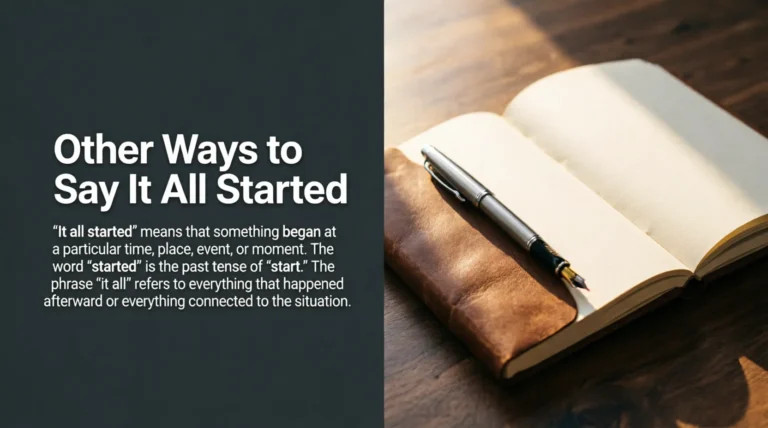 Other Ways to Say It All Started