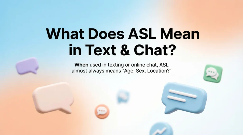 What Does ASL Mean in Text & Chat?