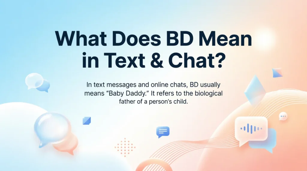What Does BD Mean in Text & Chat?
