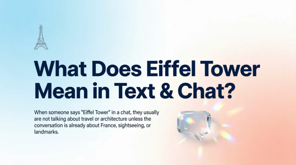 What Does Eiffel Tower Mean in Text & Chat?