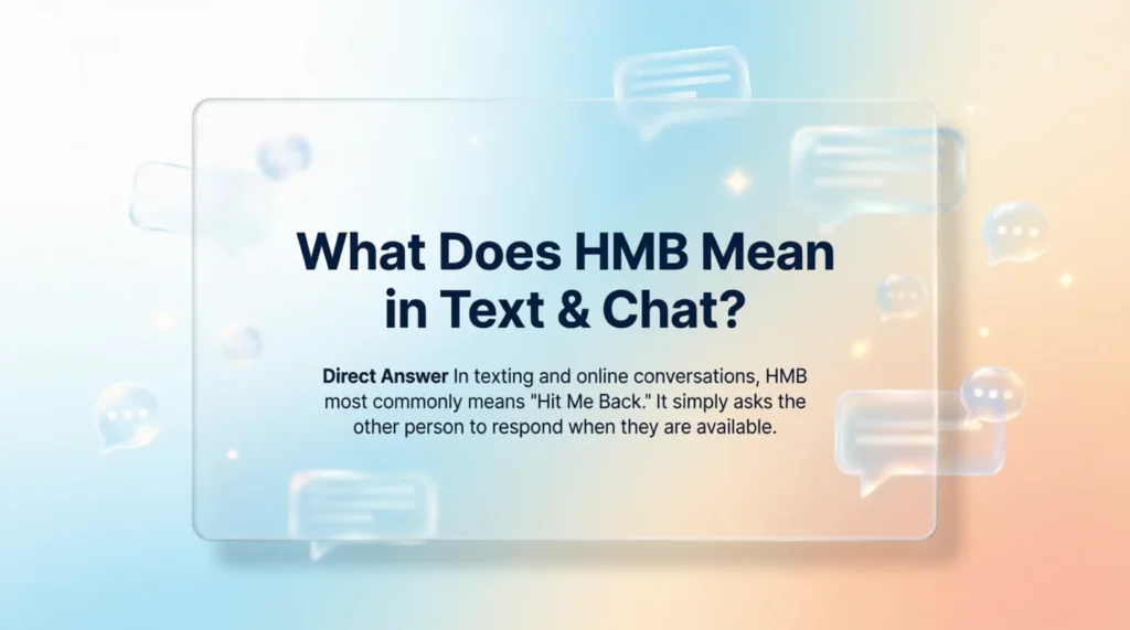 What Does HMB Mean in Text & Chat?