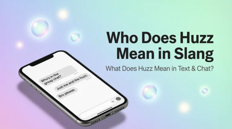 What Does Huzz Mean in Slang