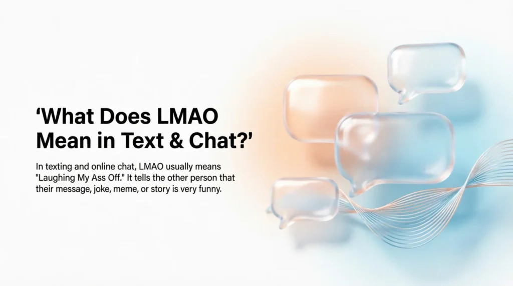 What Does LMAO Mean in Text & Chat?