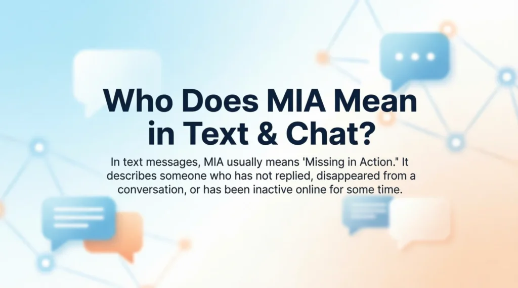 What Does MIA Mean in Text & Chat?
