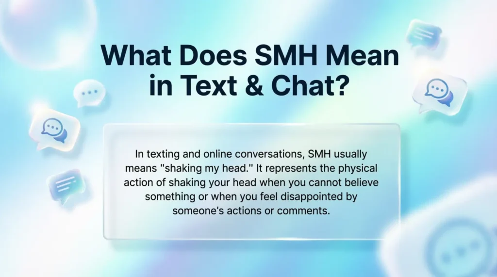 What Does SMH Mean in Text & Chat?