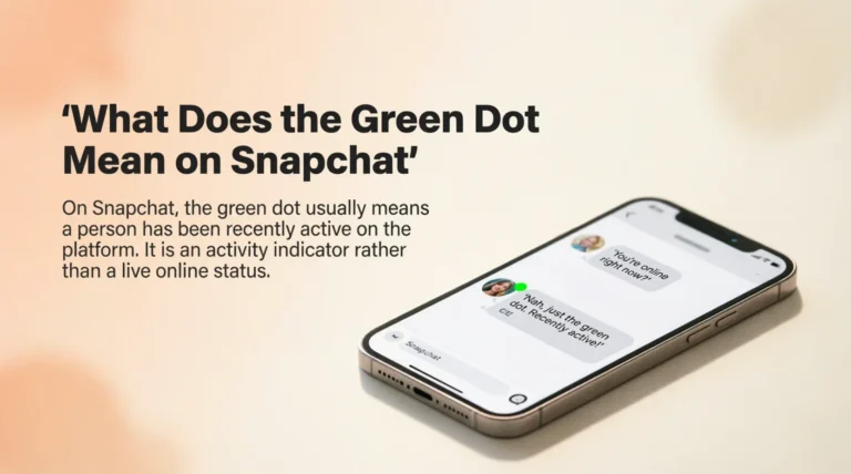 What Does the Green Dot Mean on Snapchat