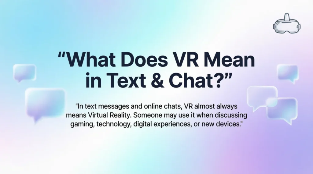 What Does VR Mean in Text & Chat?