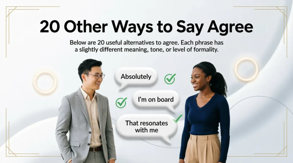 20 Other Ways to Say Agree