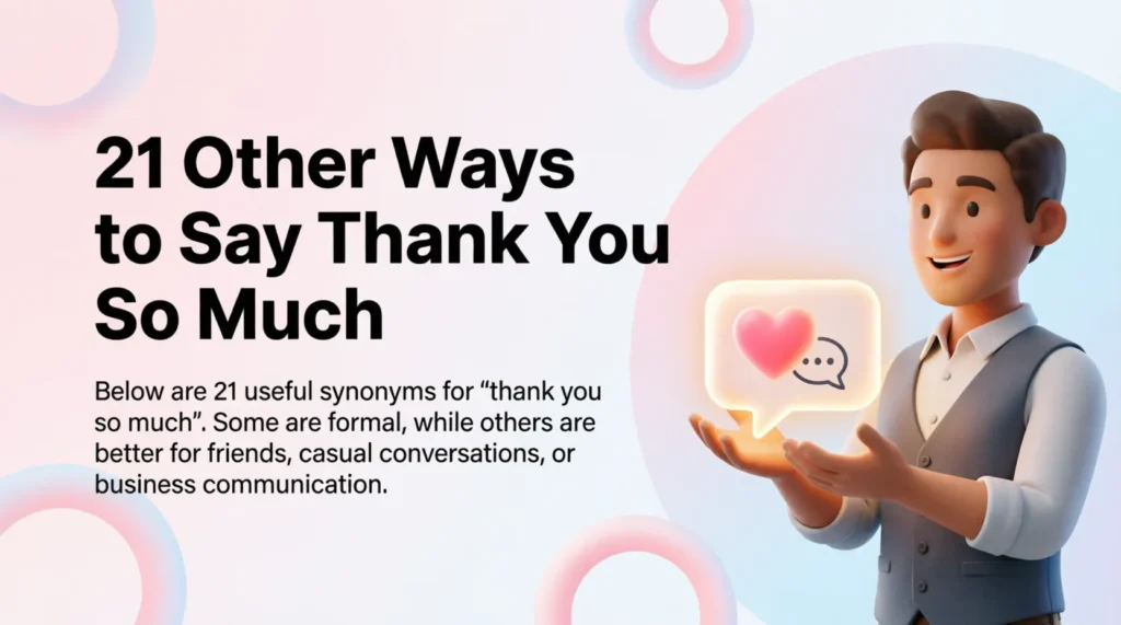 21 Other Ways to Say Thank You So Much