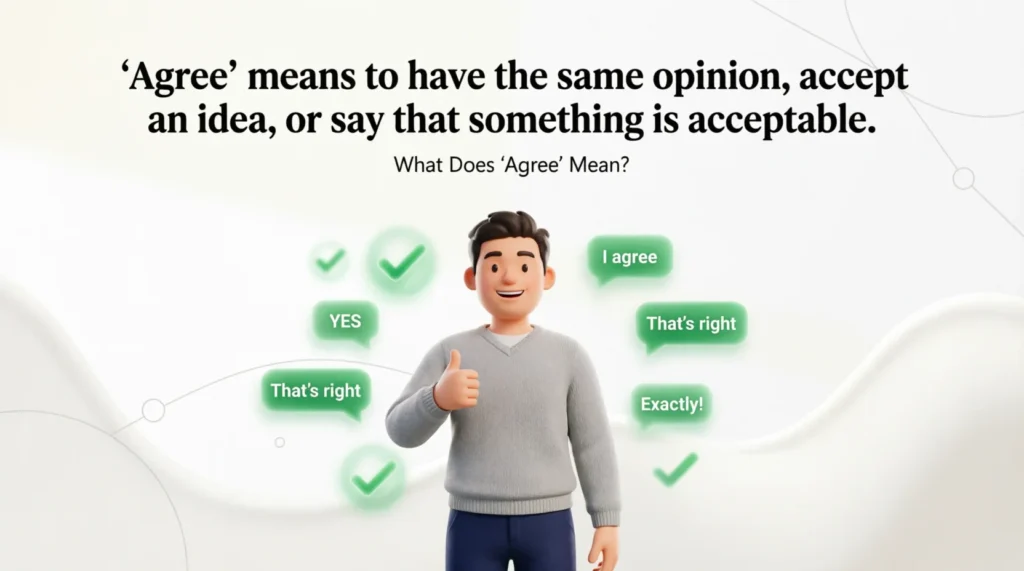 What Does “Agree” Mean?