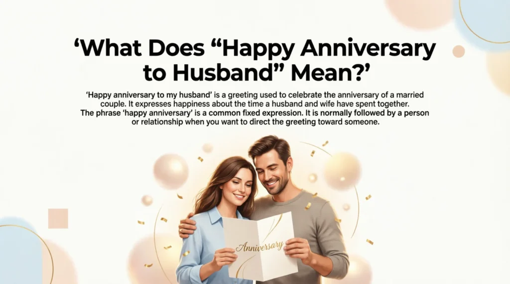 What Does “Happy Anniversary to Husband” Mean?
