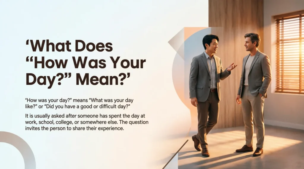 What Does “How Was Your Day?” Mean?