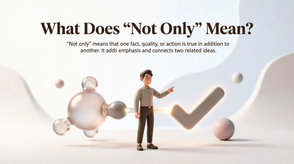What Does “Not Only” Mean?