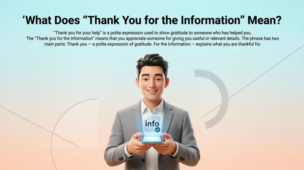 What Does “Thank You for the Information” Mean?