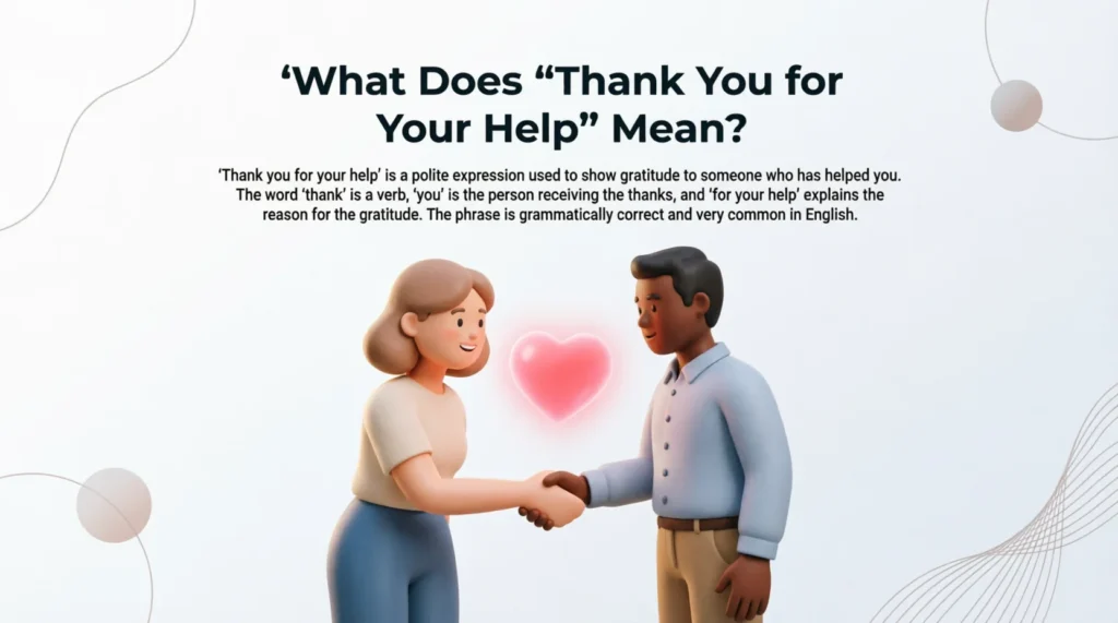 What Does “Thank You for Your Help” Mean?