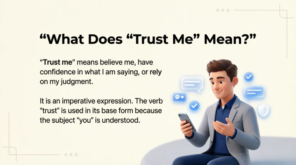 What Does “Trust Me” Mean?