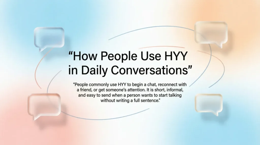 How People Use HYY in Daily Conversations