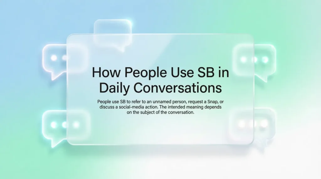 How People Use SB in Daily Conversations