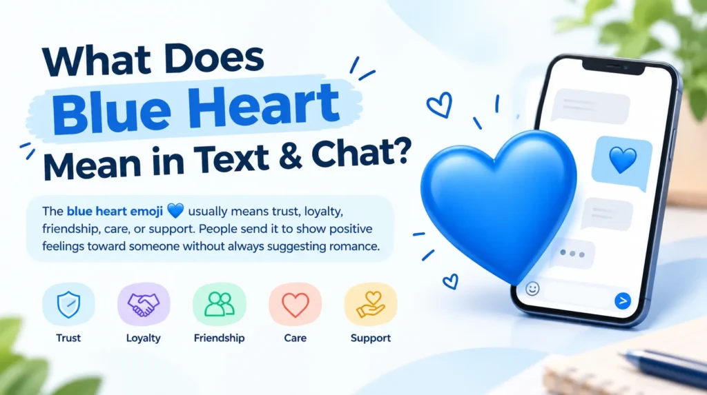 What Does Blue Heart Mean in Text & Chat?