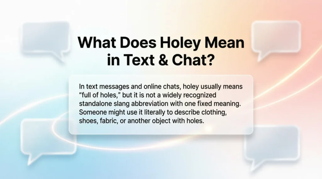 What Does Holey Mean in Text & Chat?