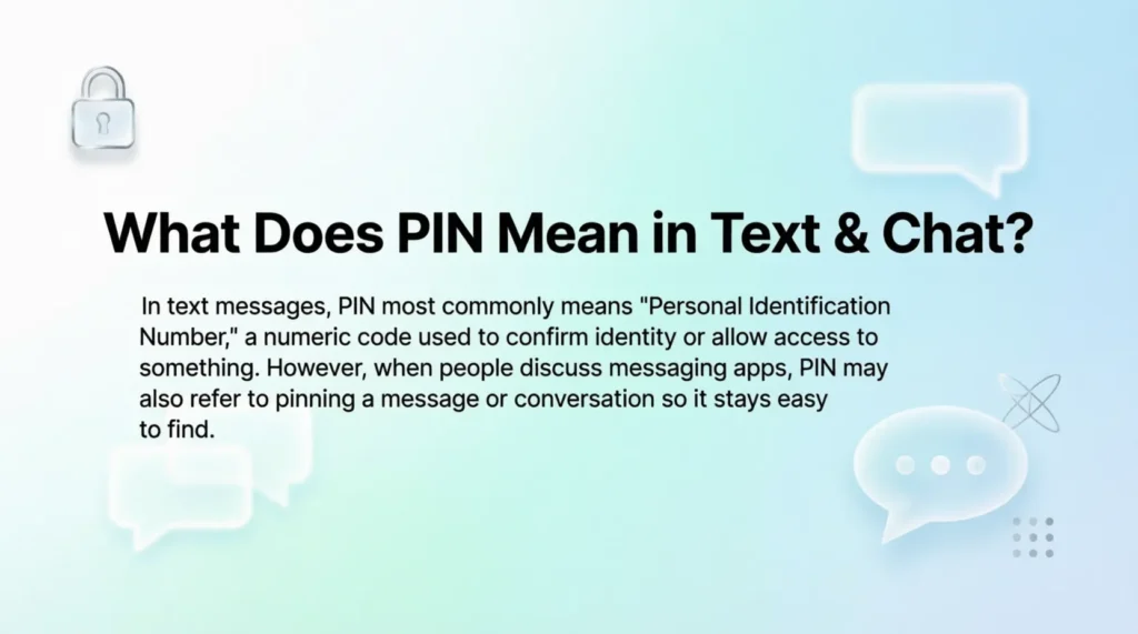 What Does PIN Mean in Text & Chat?