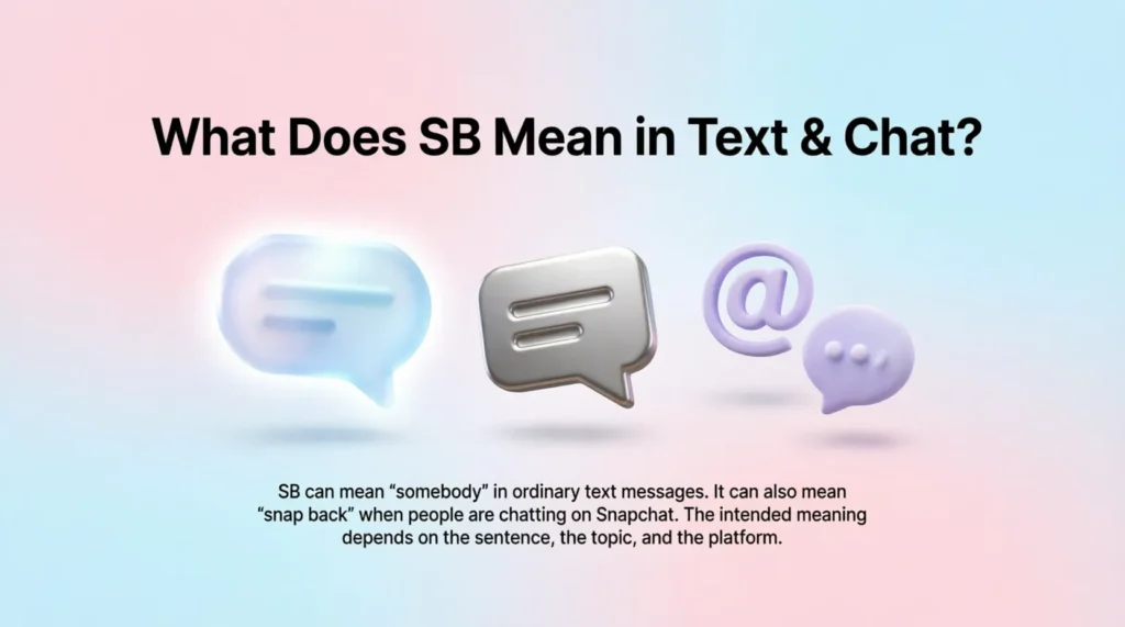 What Does SB Mean in Text & Chat?