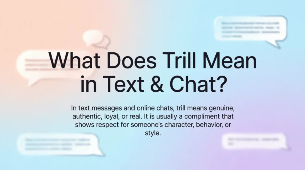 What Does Trill Mean in Text & Chat?