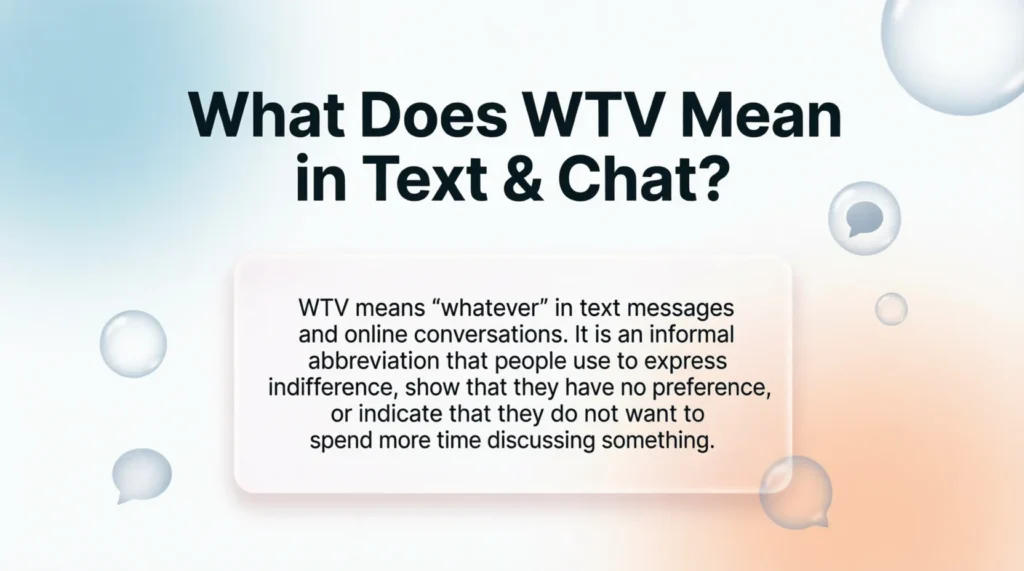 What Does WTV Mean in Text & Chat?